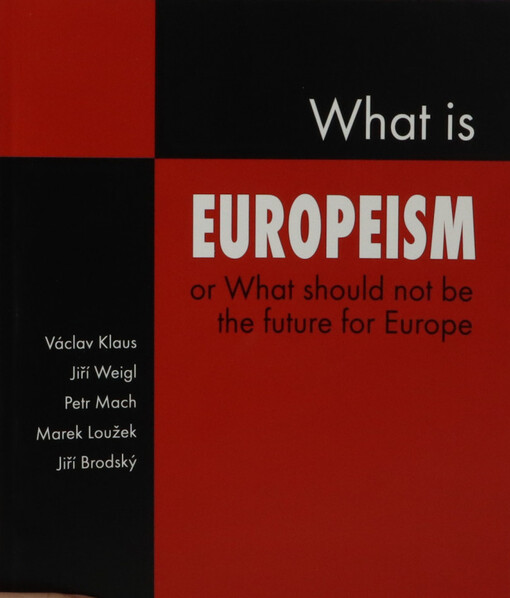 What is Europeism, or, What should not be the future for Europe