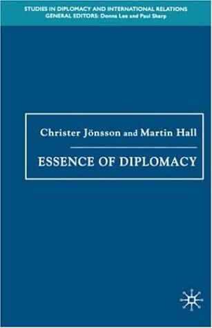 Essence of Diplomacy (Studies in Diplomacy and International Relations)