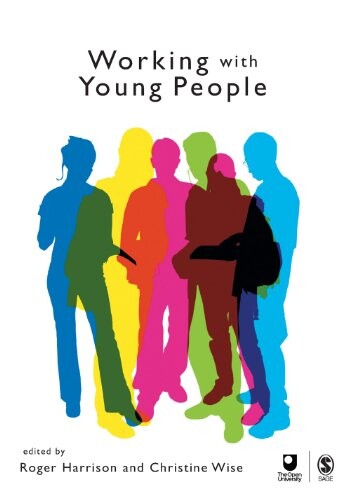 Working with Young People (Published in association with The Open University)