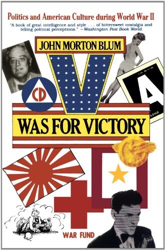 V was for victory : politics and American culture during World War II