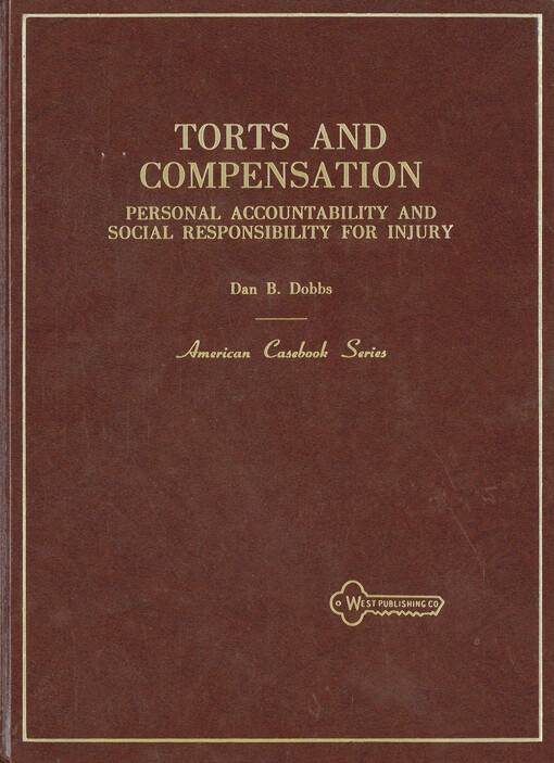 Torts and compensation : personal accountability and social responsibility for injury