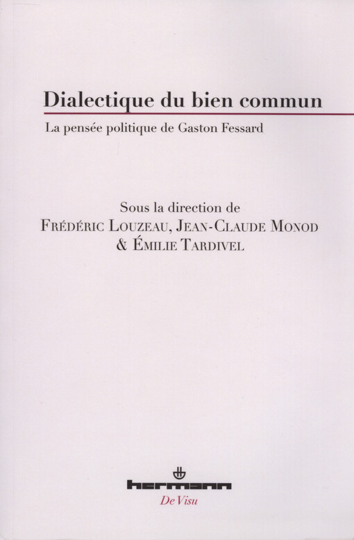 Dialectique du bien commun : la pensée politique de Gaston Fessard