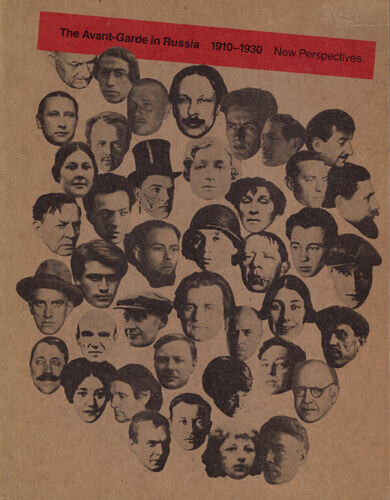 The Avant-Garde in Russia 1910-1930 :new perspectives