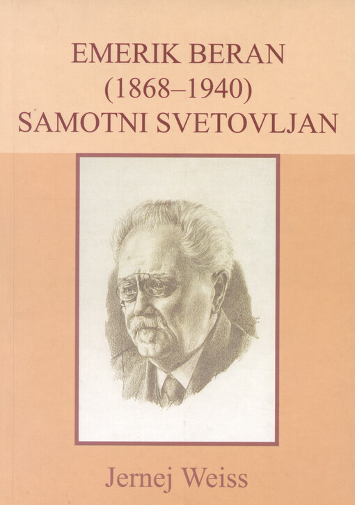 Emerik Beran : (1868-1940) : samotni svetovljan