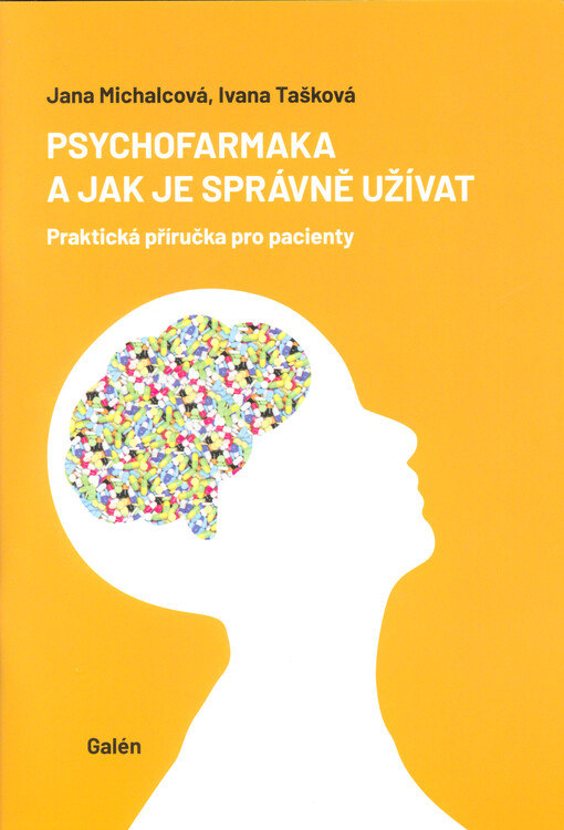 Psychofarmaka a jak je správně užívat : praktická příručka pro pacienty