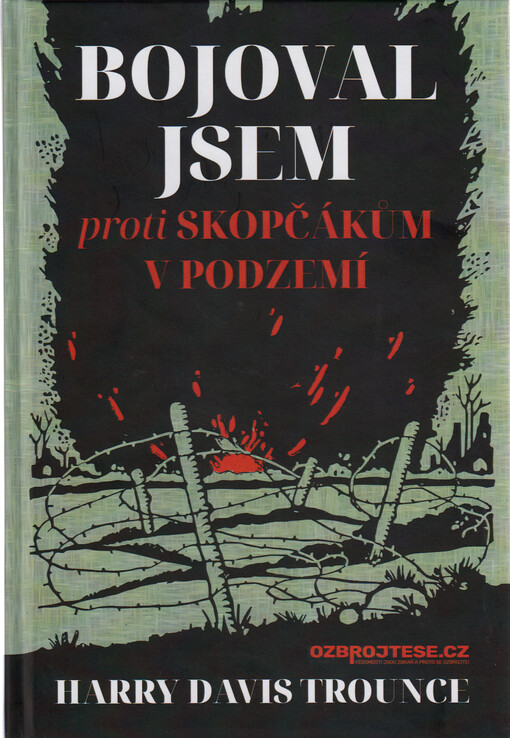 Bojoval jsem proti Skopčákům v podzemí