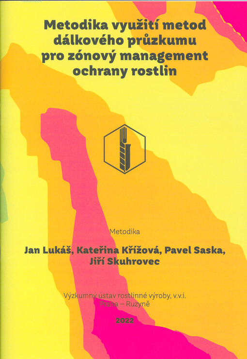 Metodika využití metod dálkového průzkumu pro zónový management ochrany rostlin : metodika