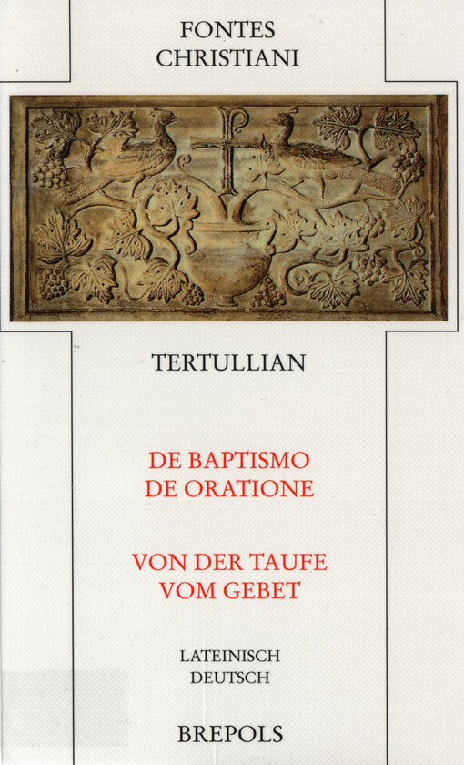 De baptismo, de oratione = Von der Taufe, vom Gebet