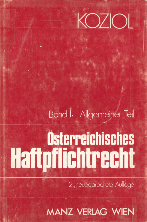 Österreichisches Haftpflichtrecht. Bd. I, Allgemeiner Teil