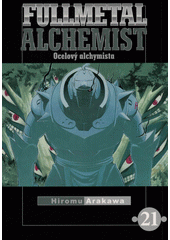 Fullmetal alchemist = Ocelový alchymista. 21  (odkaz v elektronickém katalogu)