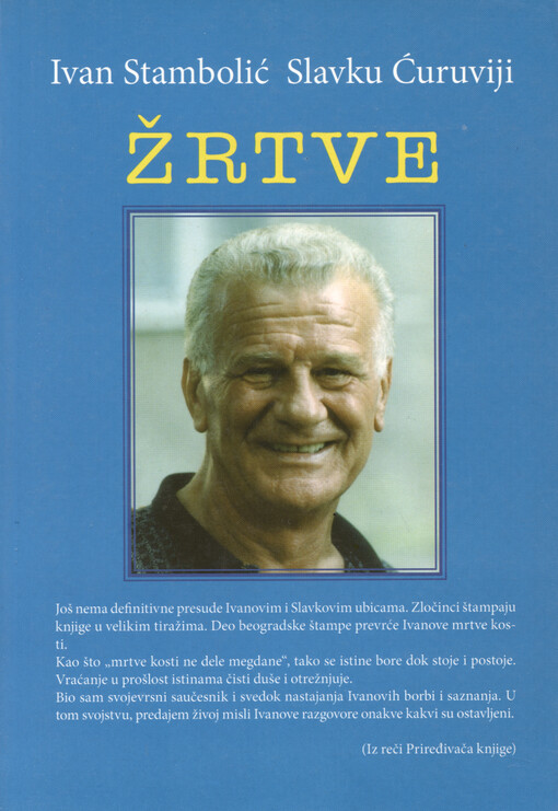 Žrtve : Ivan Stambolić Slavku Ćuruviji
