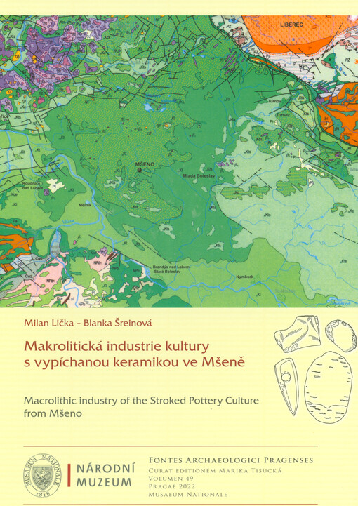 Makrolitická industrie kultury s vypíchanou keramikou ve Mšeně = Macrolithic industry of the stroked pottery culture from Mšeno