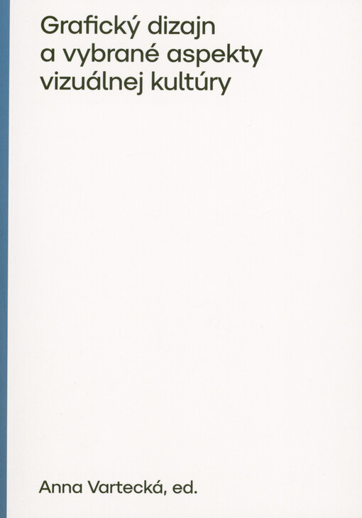 Grafický dizajn a vybrané aspekty vizuálnej kultúry