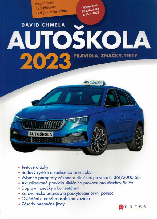 Autoškola : pravidla, značky, testy : 2023 : aktualizováno k 13.1.2023 v souladu s platnými zákony a vyhláškami : učebnice je určena pro získávání a zdokonalování odborné způsobilosti k řízení motorových vozidel a pro jednodušší domácí přípravu na závěrečné zkoušky. Rovněž je vhodná i pro přípravu na zkoušku pro vrácení řidičského průkazu
