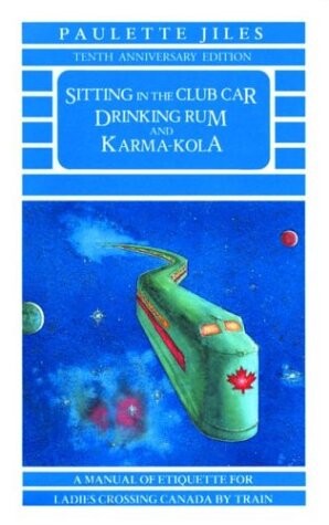 Sitting in the Club Car Drinking Rum and Karma Kola