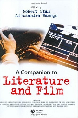A Companion to Literature and Film (Blackwell Companions in Cultural Studies)