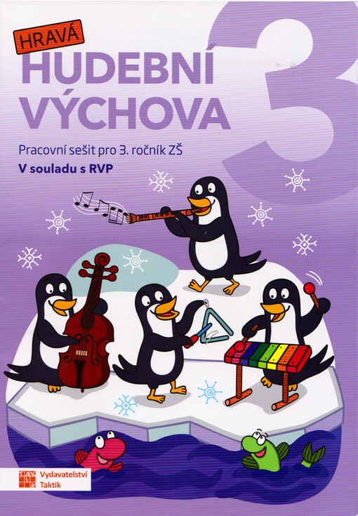 Hravá hudební výchova 3 : pracovní sešit pro 3. ročník ZŠ