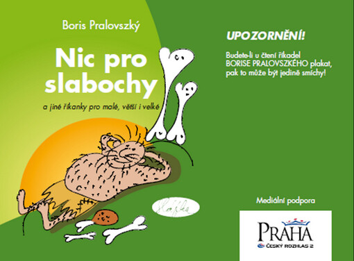 Nic pro slabochy :a jiné říkanky pro malé, větší i velké
