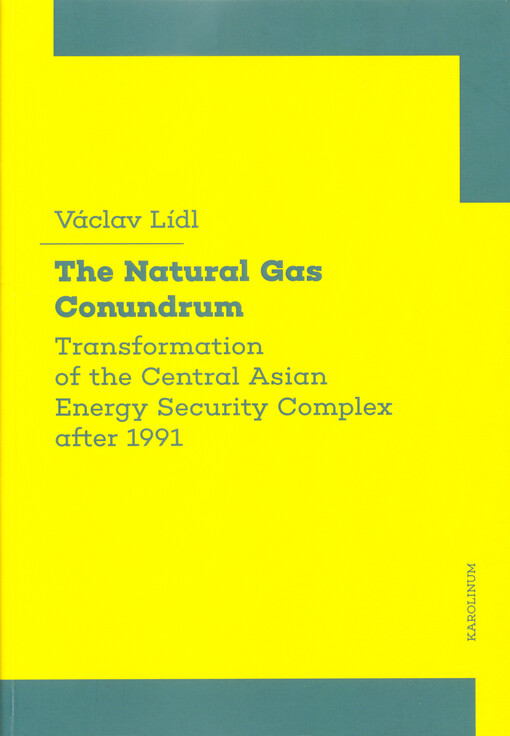The natural gas conundrum : transformation of the Central Asian energy security complex after 1991