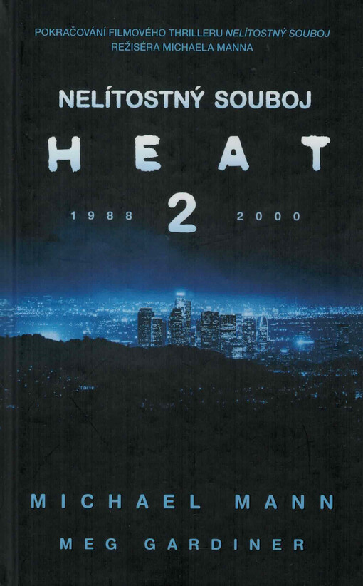 Nelítostný souboj 2 = Heat 2 : 1988-2000