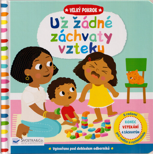 Velký pokrok. Už žádné záchvaty vzteku