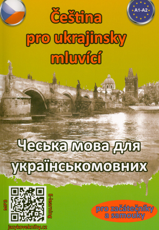 Čes‘ka mova dlja ukrajins‘komovnych = Čeština pro ukrajinsky mluvící