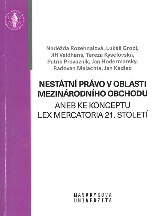 Nestátní právo v oblasti mezinárodního obchodu, aneb, Ke konceptu lex mercatoria 21. století