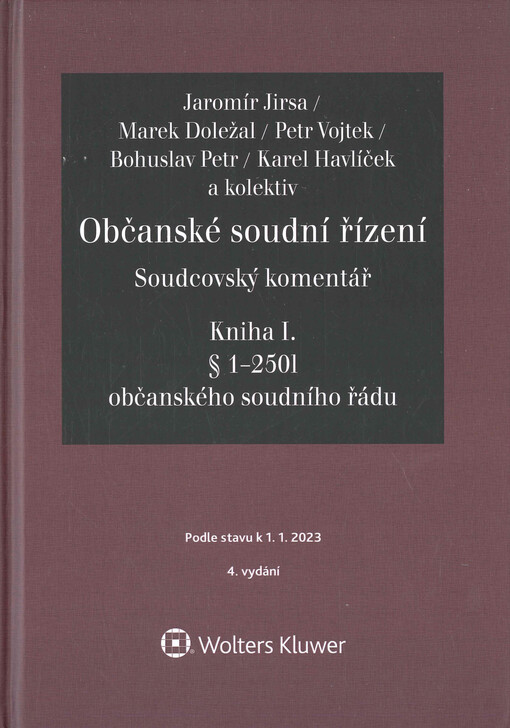 Občanské soudní řízení : soudcovský komentář. Kniha I., § 1-250l občanského soudního řádu