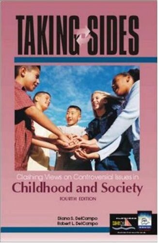 Taking Sides: Clashing Views on Controversial Issues in Childhood and Society