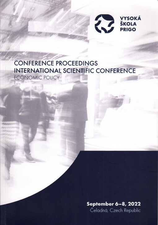 Proceedings of the international scientific conference Economic policy : post-pandemic challenges and opportunities of the Czech and European policy, September 6-8, 2022, Čeladná, Czech republic