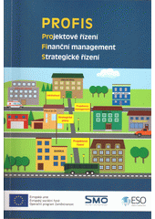 PROFIS : projektové řízení, finanční management, strategické řízení  (odkaz v elektronickém katalogu)