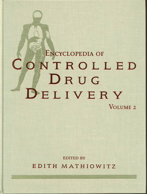 Encyclopedia of controlled drug delivery . Vol. 2