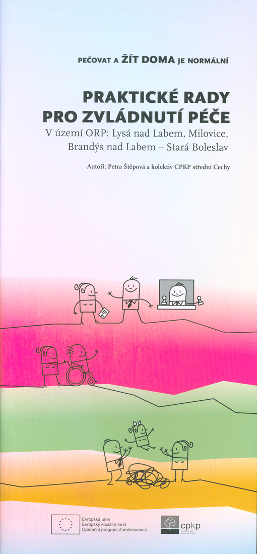 Praktické rady pro zvládnutí péče : v území ORP: Lysá nad Labem, Milovice, Brandýs nad Labem - Stará Boleslav