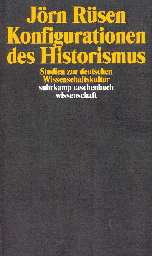Konfigurationen des Historismus : Studien zur deutschen Wissenschaftskultur