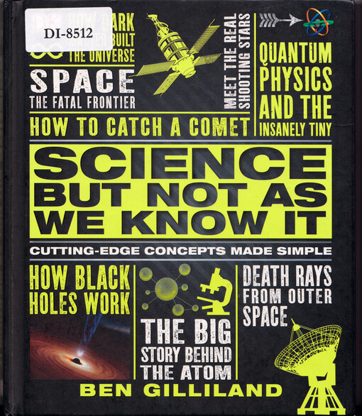 Science but not as we know it : cutting-edge concepts made simple