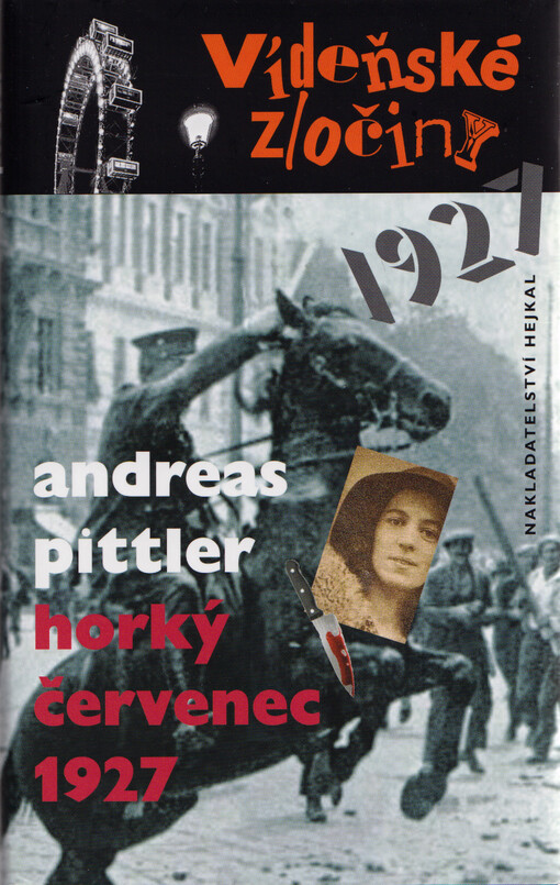 Vídeňské zločiny. Horký červenec 1927