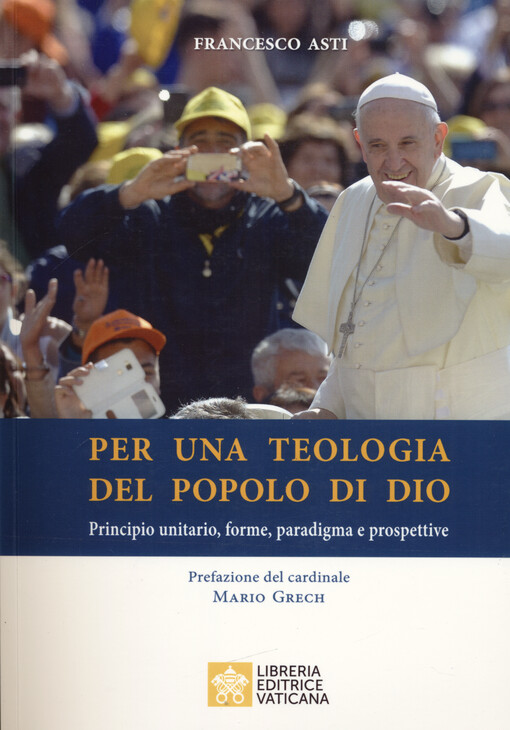 Per una teologia del popolo di Dio : principio unitario, forme, paradigma e prospettive