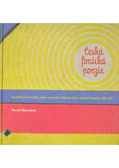 Česká fonická poezie : auditivní tvorba jako součást literárního experimentu 60. let  (odkaz v elektronickém katalogu)