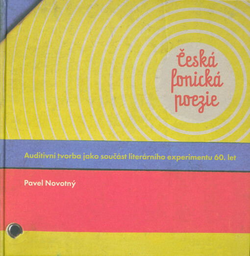 Česká fonická poezie : auditivní tvorba jako součást literárního experimentu 60. let