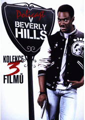 Policajt v Beverly Hills : kolekce 3 filmů (odkaz v elektronickém katalogu)