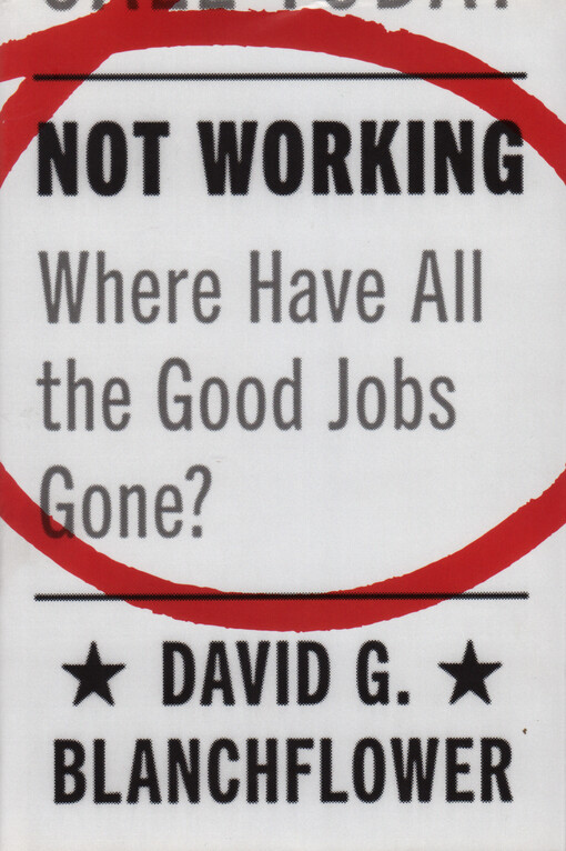 Not working : where have all the good jobs gone?