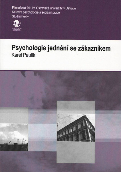 Psychologie jednání se zákazníkem :učební text pro distanční studium
