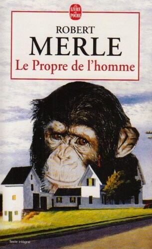 Le Propre de L Homme (Ldp Litterature) (French Edition)