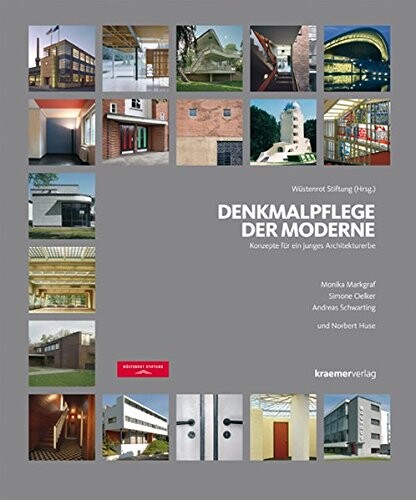 Denkmalpflege der Moderne :Konzepte für ein junges Architekturerbe