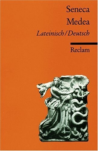 Medea. Zweisprachige Ausgabe. Lateinisch / Deutsch.