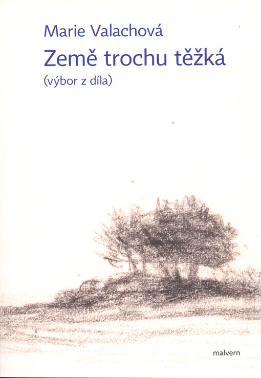 Země trochu těžká : (výbor z díla)