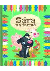Sára na farmě  (odkaz v elektronickém katalogu)