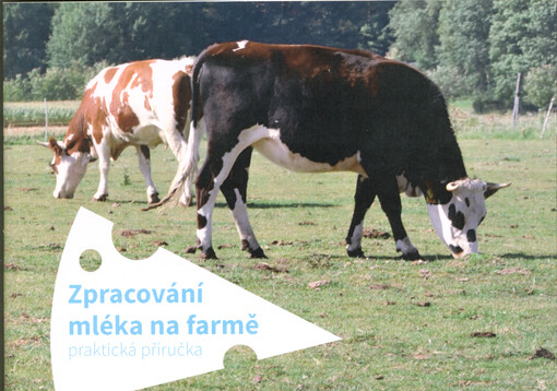 Zpracování mléka na farmě : praktická příručka