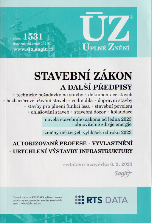 Stavební zákon a další předpisy : technické požadavky na stavby, dokumentace staveb, bezbariérové užívání staveb, vodní díla, dopravní stavby, stavby pro plnění funkcí lesa, stavební povolení, ohlašování staveb, stavební dozor, kolaudace : novela stavebního zákona od ledna 2023 - obnovitelné zdroje energie, změny některých vyhlášek od roku 2023 : Autorizované profese ; Vyvlastnění urychlení výstavby infrastruktury : redakční uzávěrka 6.2.2023