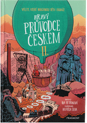 Hravý průvodce Českem II. : výlety, které nadchnou děti i rodiče  (odkaz v elektronickém katalogu)